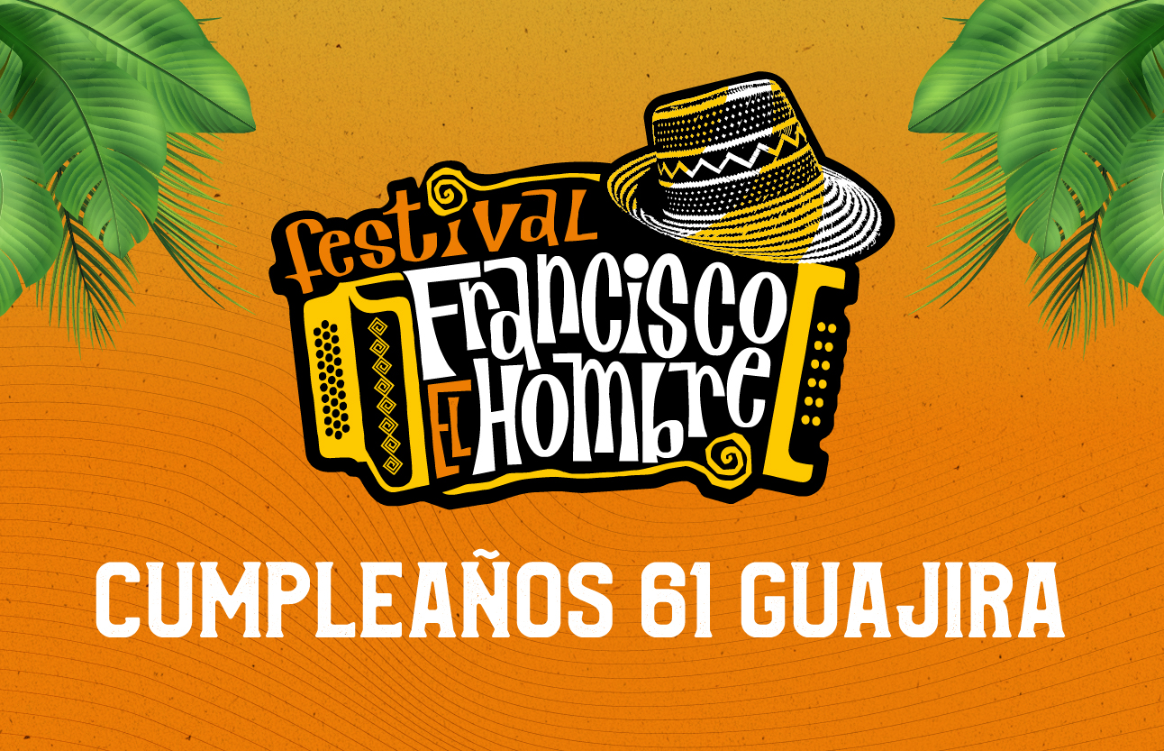Festival Francisco el Hombre y cumpleaños 61 Guajira